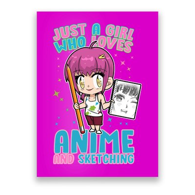 Just A Girl Who Loves Anime And Sketching Poster