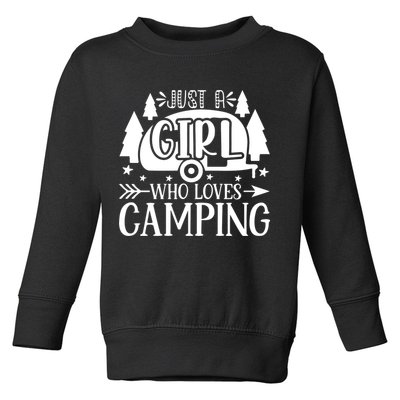 Just A Girl Who Loves Camping Toddler Sweatshirt