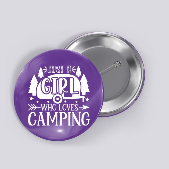 Just A Girl Who Loves Camping Button