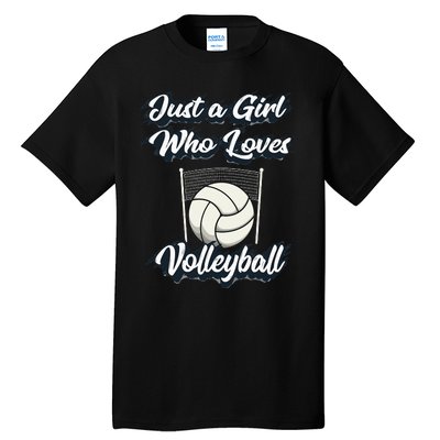 Just A Girl Who Love Volleyball Tall T-Shirt