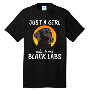 Just A Girl Who Loves Black Labs Clothes Gift Black Labrador Tall T-Shirt