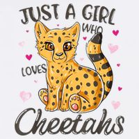 Just A Girl Who Loves Cheetahs Women Cheetah Cat Lover Gift T-Shirt