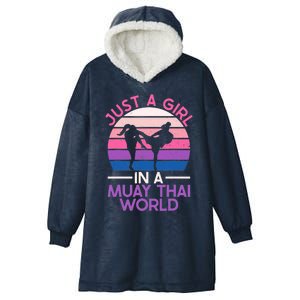 Just A Girl In A Muay Thai World Muay Thai Boxing Hooded Wearable Blanket