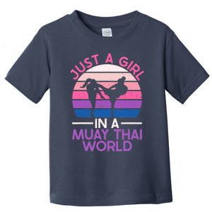 Just A Girl In A Muay Thai World Muay Thai Boxing Toddler T-Shirt