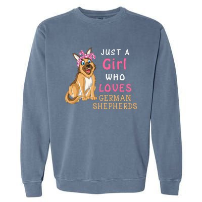 Just A Girl Who Loves German Shepherds Garment-Dyed Sweatshirt