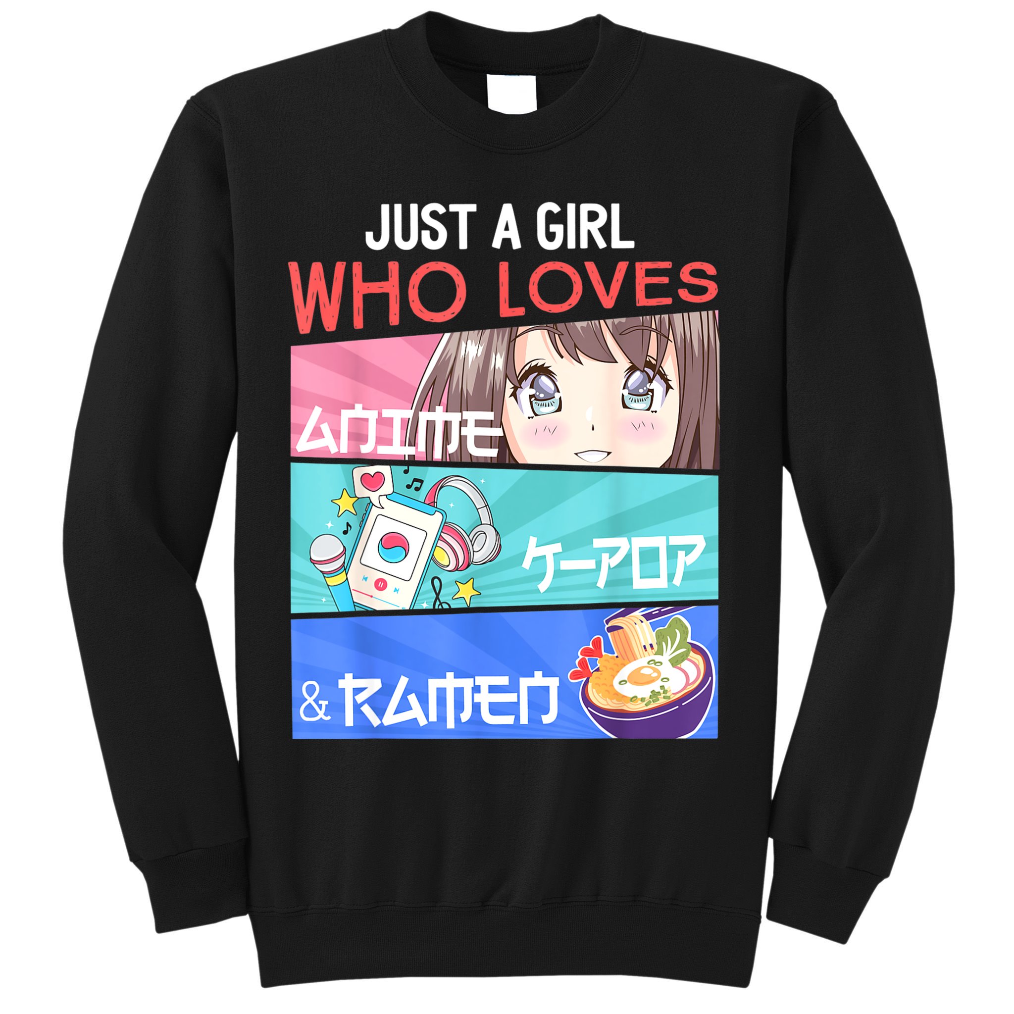 Just A Girl Who Loves Anime KPop Ramen KPop Lover Kawaii Sweatshirt