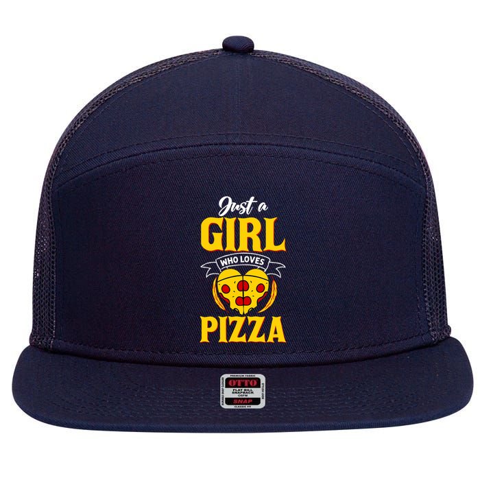 Just A Girl Who Loves Pizza Cute Pizza Lover Girls Wo 7 Panel Mesh Trucker Snapback Hat