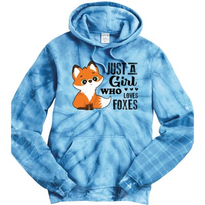 Just A Girl Who Loves Foxes Fox Lover Gift Tie Dye Hoodie