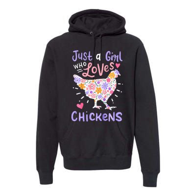 Just A Girl Who Loves Chickens Chicken Hen Love Cute Premium Hoodie