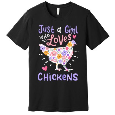 Just A Girl Who Loves Chickens Chicken Hen Love Cute Premium T-Shirt