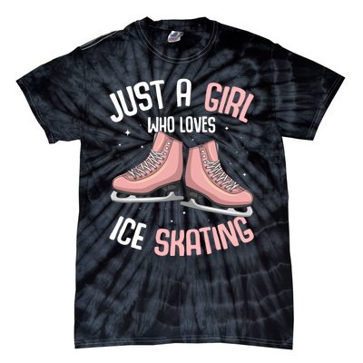 Just A Girl Who Loves Ice Skating Figure Skater Tie-Dye T-Shirt