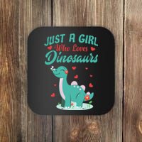 JUST A GIRL WHO LOVES DINOSAURS Coaster