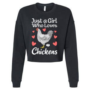 Just A Girl Who Loves Chicken Funny Chicken Farmer Gift Cropped Pullover Crew