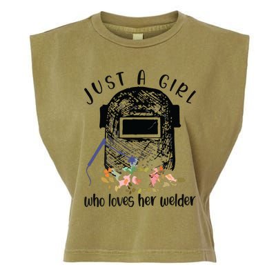 Just A Girl Who Loves Her Welder Girlfriend Wife Garment-Dyed Women's Muscle Tee