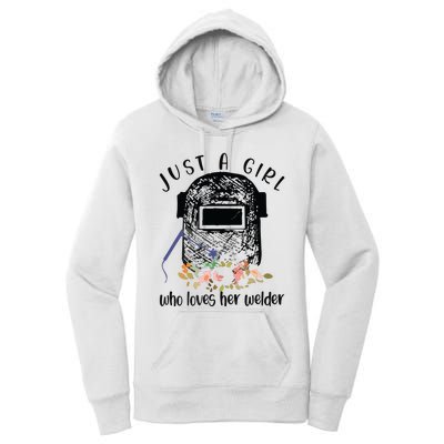 Just A Girl Who Loves Her Welder Girlfriend Wife Women's Pullover Hoodie