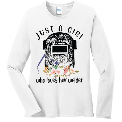 Just A Girl Who Loves Her Welder Girlfriend Wife Ladies Long Sleeve Shirt