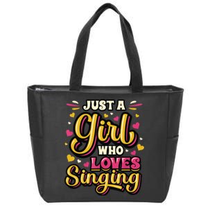 Just A Girl Who Loves Singing Choir Singer Girl Zip Tote Bag