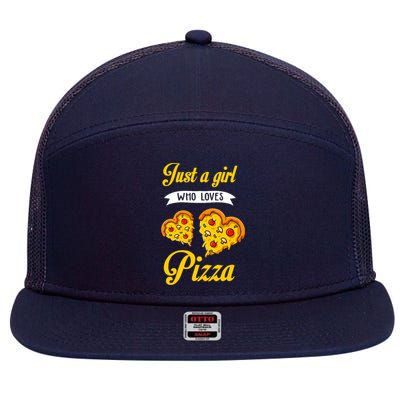 Just A Girl Who Loves Pizza Funny Pizza Lover Girls Wo 7 Panel Mesh Trucker Snapback Hat