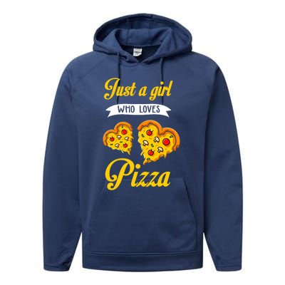 Just A Girl Who Loves Pizza Funny Pizza Lover Girls Wo Performance Fleece Hoodie