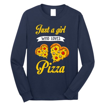 Just A Girl Who Loves Pizza Funny Pizza Lover Girls Wo Long Sleeve Shirt