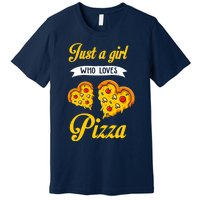 Just A Girl Who Loves Pizza Funny Pizza Lover Girls Wo Premium T-Shirt