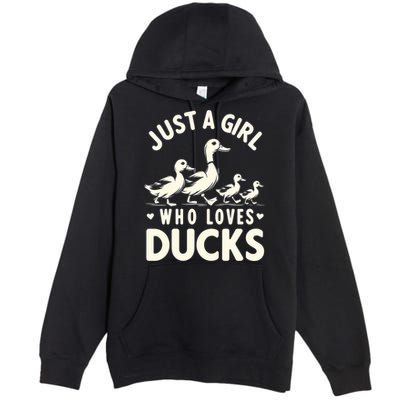 Just A Girl Who Loves Ducks Funny Duck Lover Premium Pullover Hoodie