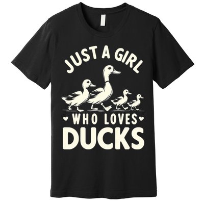 Just A Girl Who Loves Ducks Funny Duck Lover Premium T-Shirt