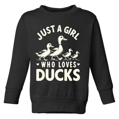 Just A Girl Who Loves Ducks Funny Duck Lover Toddler Sweatshirt