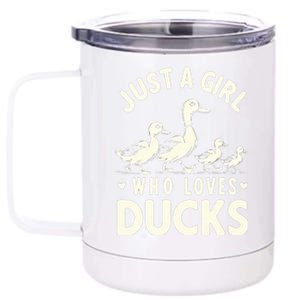 Just A Girl Who Loves Ducks Funny Duck Lover 12 oz Stainless Steel Tumbler Cup