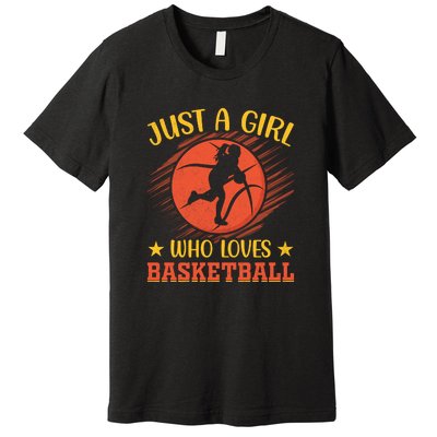 Just A Girl Who Loves Basketball Gift Premium T-Shirt