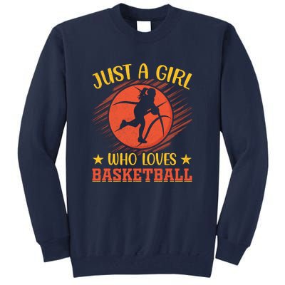 Just A Girl Who Loves Basketball Gift Tall Sweatshirt