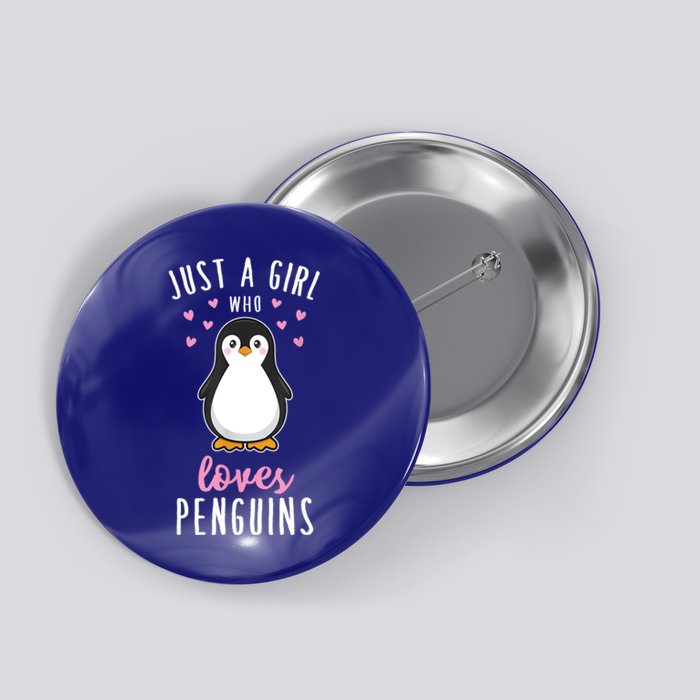 Just A Girl Who Loves Penguins Gift Cute Nature Toddlers Gift Button