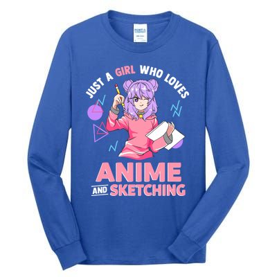 Just A Girl Who Loves Anime And Sketching Gift Tall Long Sleeve T-Shirt