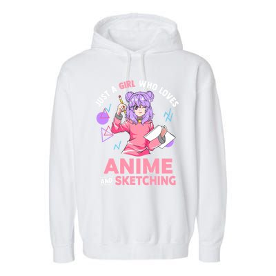 Just A Girl Who Loves Anime And Sketching Gift Garment-Dyed Fleece Hoodie