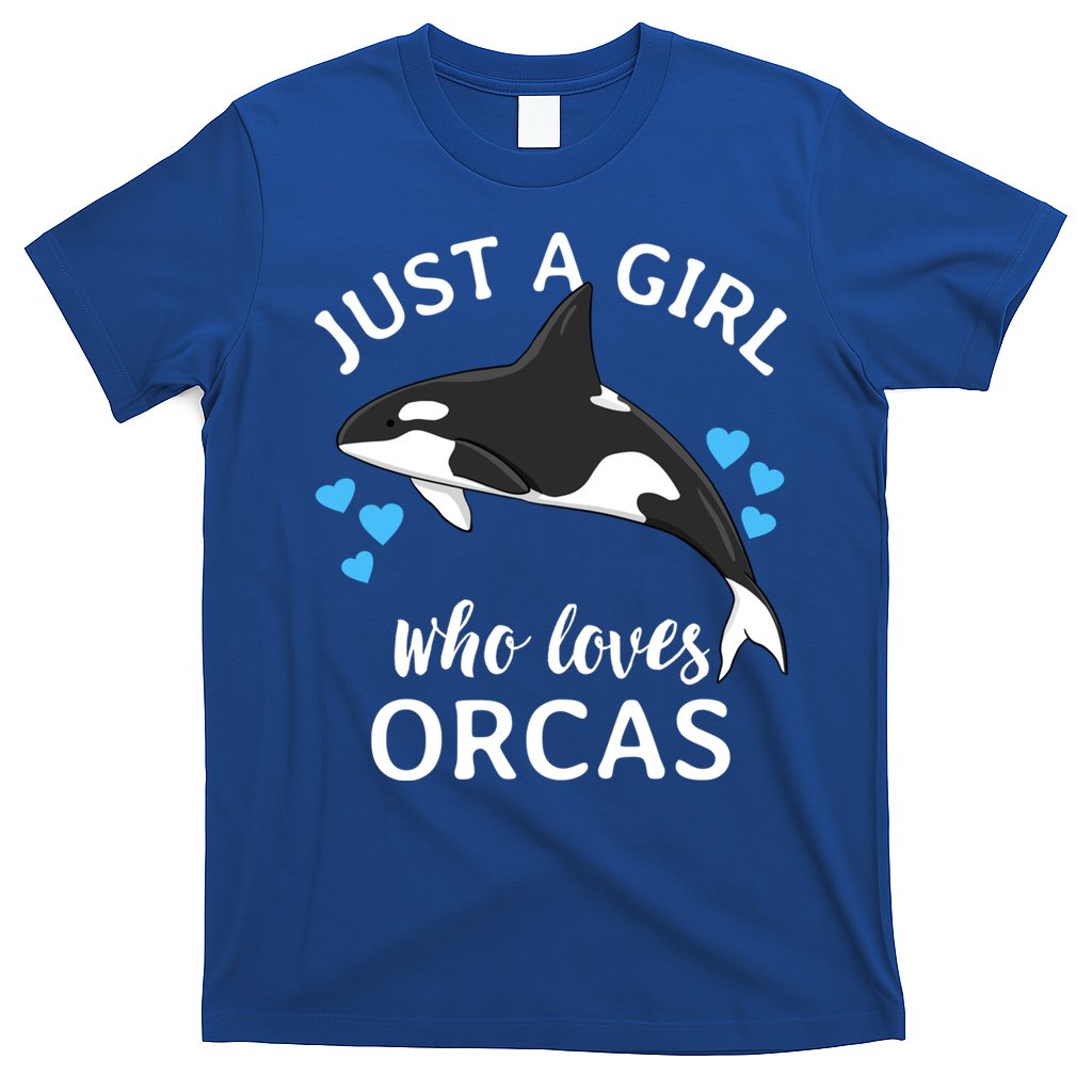 Just A Girl Who Loves Orcas Killer Whales Sea Ocean Cute Gift T-Shirt