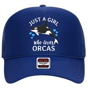 Just A Girl Who Loves Orcas Killer Whales Sea Ocean Cute Gift High Crown Mesh Back Trucker Hat