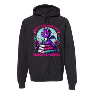 Just A Girl Who Loves Dragons And Books Dragon Reading Premium Hoodie