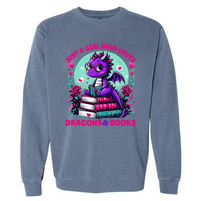 Just A Girl Who Loves Dragons And Books Dragon Reading Garment-Dyed Sweatshirt