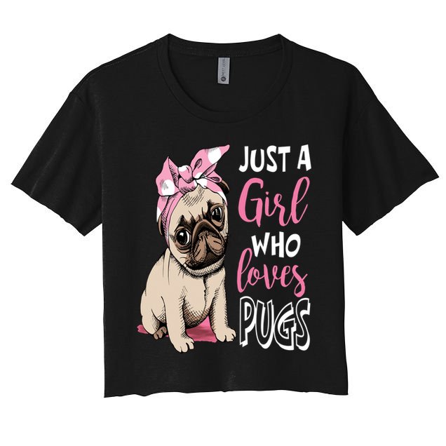 Just A Girl Who Loves Pugs: Cute Pug Dog Lover Gift Crop Top