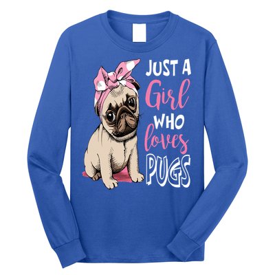 Just A Girl Who Loves Pugs: Cute Pug Dog Lover Gift Long Sleeve Shirt