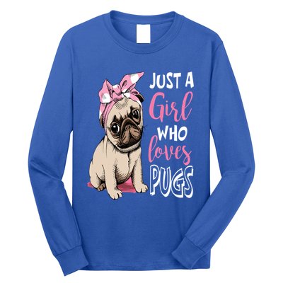 Just A Girl Who Loves Pugs: Cute Pug Dog Lover Gift Long Sleeve Shirt