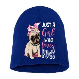 Just A Girl Who Loves Pugs: Cute Pug Dog Lover Gift Short Acrylic Beanie