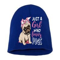 Just A Girl Who Loves Pugs: Cute Pug Dog Lover Gift Short Acrylic Beanie