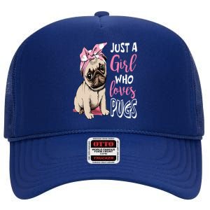 Just A Girl Who Loves Pugs: Cute Pug Dog Lover Gift High Crown Mesh Back Trucker Hat