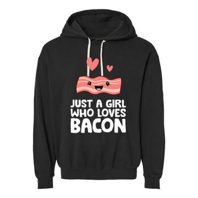 Just A Girl Who Loves Bacon Garment-Dyed Fleece Hoodie