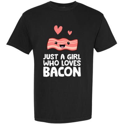 Just A Girl Who Loves Bacon Garment-Dyed Heavyweight T-Shirt