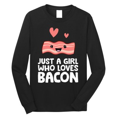 Just A Girl Who Loves Bacon Long Sleeve Shirt