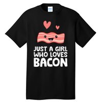 Just A Girl Who Loves Bacon Tall T-Shirt