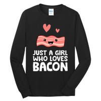 Just A Girl Who Loves Bacon Tall Long Sleeve T-Shirt