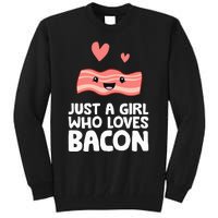 Just A Girl Who Loves Bacon Tall Sweatshirt